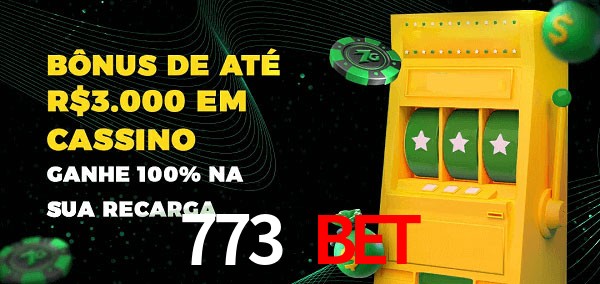773 bet melhor bônus de depósito