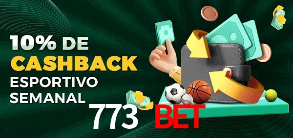 10% de bônus de cashback na 773 bet
